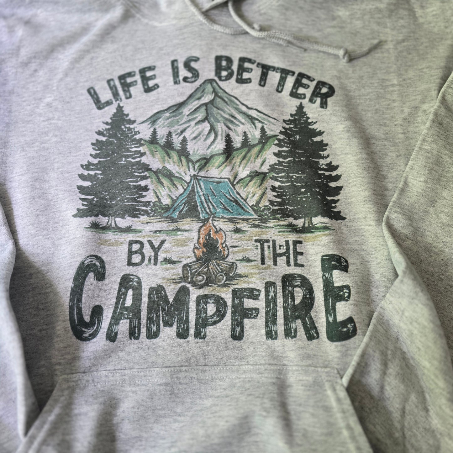 LIFE IS BETTER BY THE CAMPFIRE SWEATSHIRT