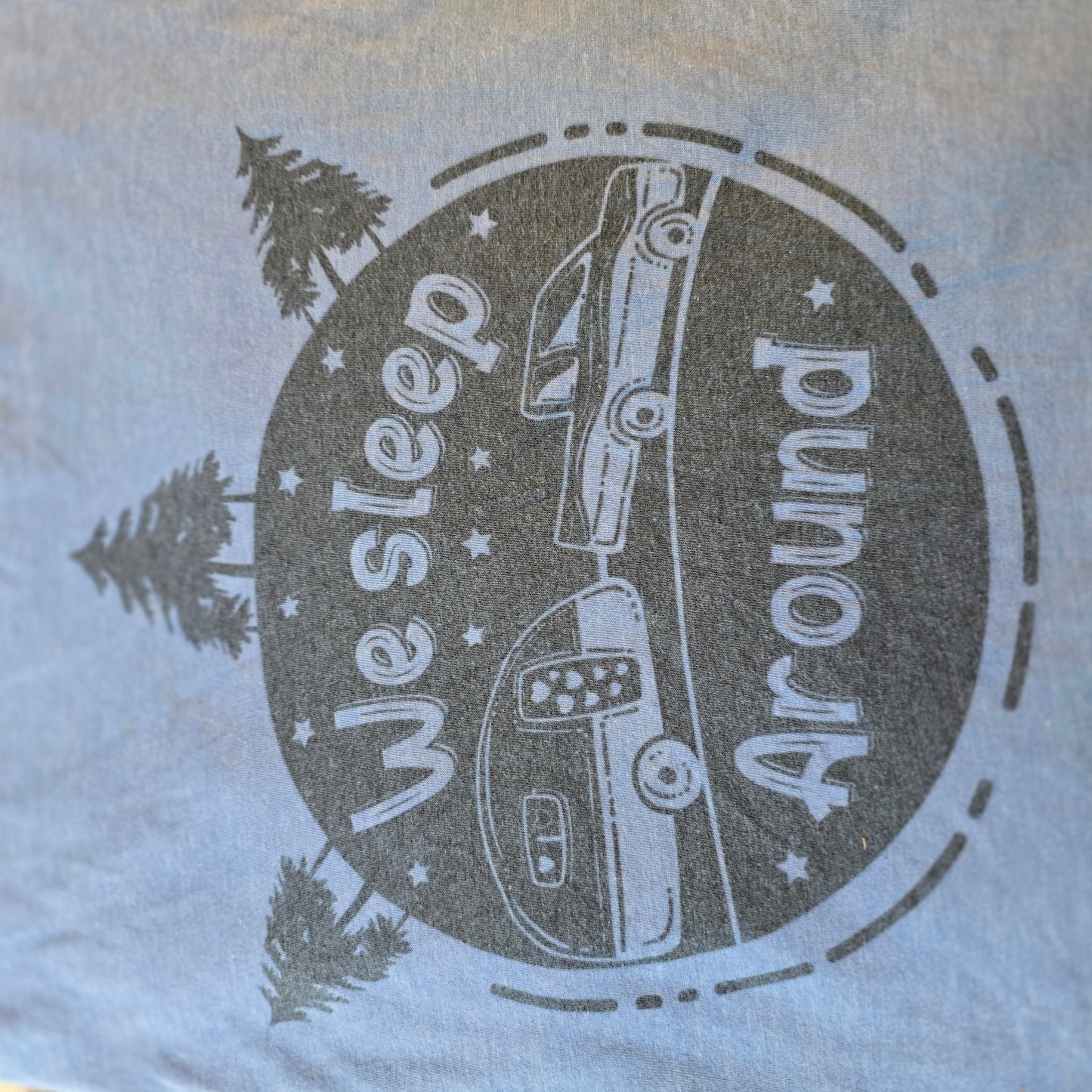 We sleep around funny camping shirt